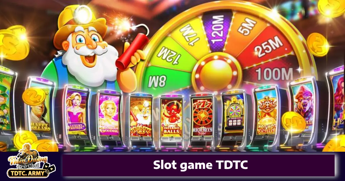 Hướng dẫn tham gia chơi Slot Game TDTC