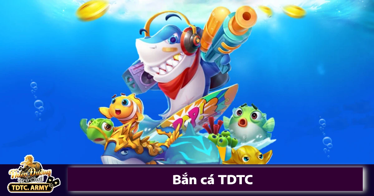 Các tính năng đặc biệt trong Game Bắn cá TDTC