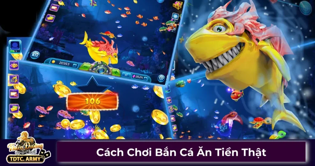 Bắn cá ăn tiền thật là gì?