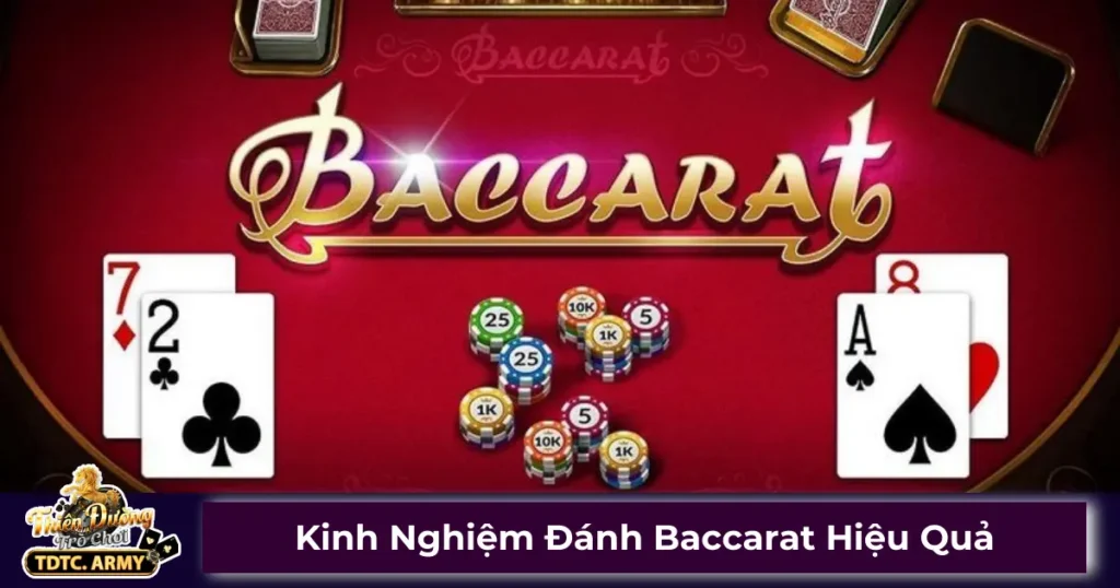 Kinh Nghiệm Đánh Baccarat Hiệu Quả - Bí Kíp Thắng Ở TDTC 1 Những chiến thuật chơi Baccarat phổ biến nhất