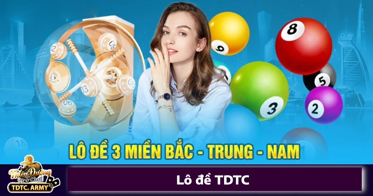 Các hình thức cược số hấp dẫn tại Lô đề TDTC